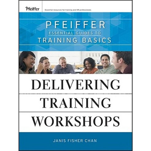 Delivering Training Workshops: Pfeiffer Essential Guides to Training Basics Paperback