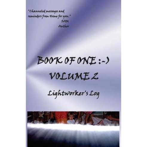Book of One: -): Volume 2 Lightworker''s Log Paperback, Sam
