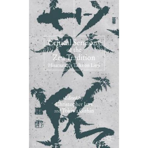 Critical Sermons of the Zen Tradition: Hisamatsu''s Talks on Linji Hardcover, Palgrave MacMillan