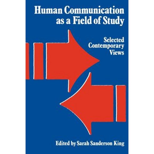 Human Communication as a Field of Study: Selected Contemporary Views Paperback, State University of New York Press