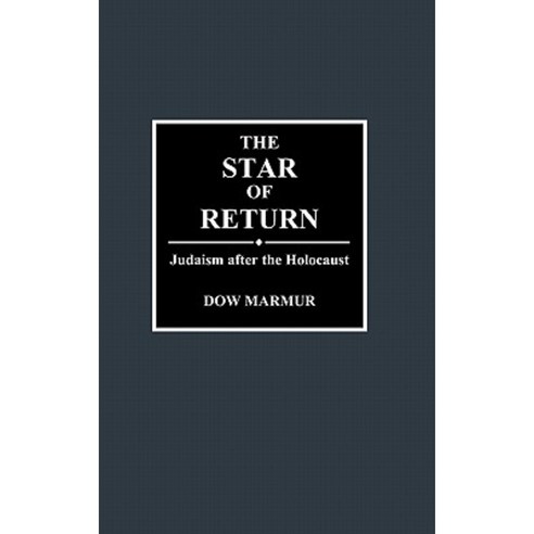 The Star of Return: Judaism After the Holocaust Hardcover, Greenwood Press