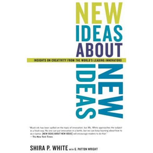 New Ideas about New Ideas: Insights on Creativity from the World''s Leading Innovators Paperback, Basic Books