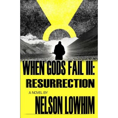 When Gods Fail III: Resurrection Paperback, Alternative Book Press