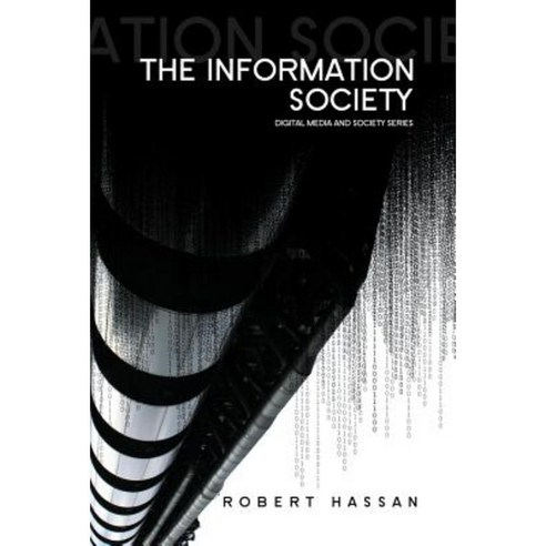 The Information Society: Cyber Dreams and Digital Nightmares Hardcover, Polity Press