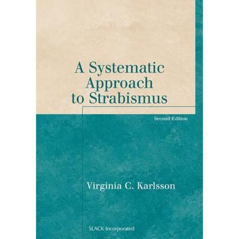 A Systematic Approach to Strabismus Paperback, Slack