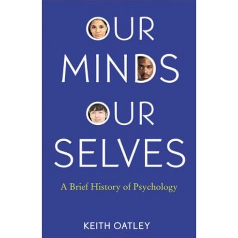 Our Minds Our Selves: A Brief History of Psychology Hardcover, Princeton University Press