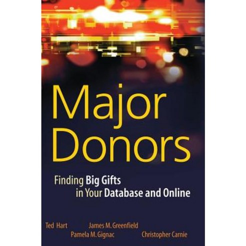 Major Donors: Finding Big Gifts in Your Database and Online Hardcover, Wiley