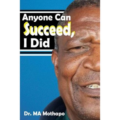 Anyone Can Succeed I Did! Paperback, Strongmind Production in Writing