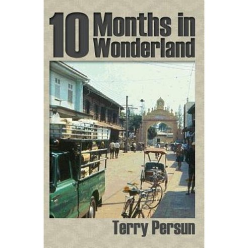 Ten Months in Wonderland Paperback, Createspace