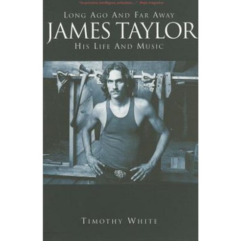 James Taylor: Long Ago and Far Away: His Life and Music Paperback, Omnibus Press