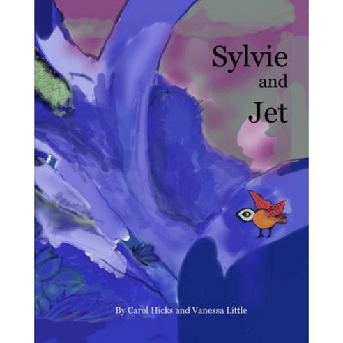 Sylvie and Jet Paperback, Carol Hicks