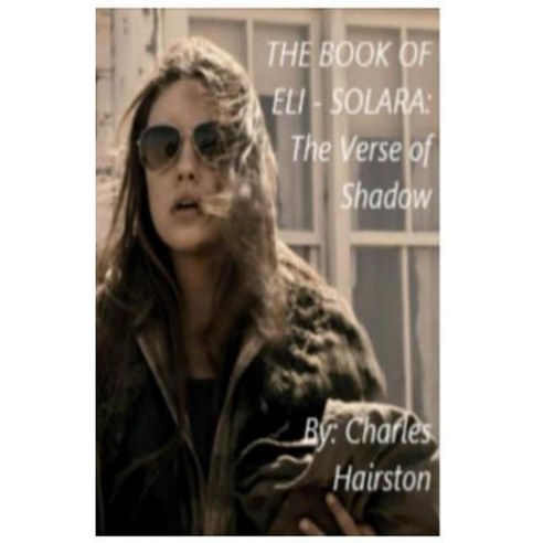 The Book of Eli - Solara: The Verse of Shadow Paperback, Charles C. Hairston