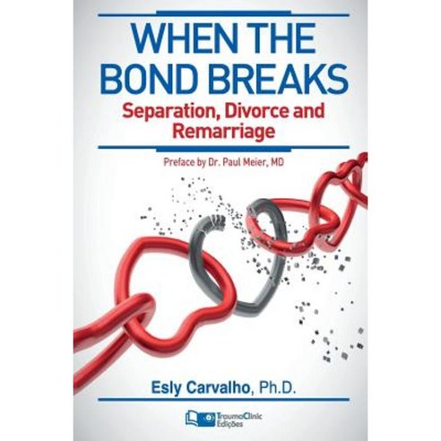 When the Bond Breaks: Separation Divorce and Remarriage Paperback, Plaza del Encuentro