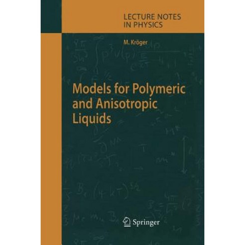 Models for Polymeric and Anisotropic Liquids Paperback, Springer