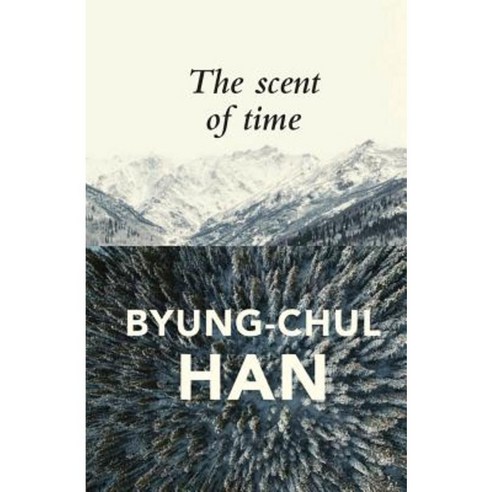 The Scent of Time:A Philosophical Essay on the Art of Lingering, Polity Press