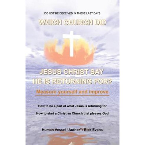Which Church Did Jesus Christ Say He Is Returning For? Paperback, Trafford Publishing
