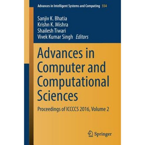 Advances in Computer and Computational Sciences: Proceedings of Iccccs 2016 Volume 2 Paperback, Springer