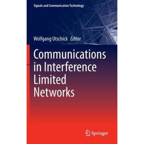 Communications in Interference Limited Networks Hardcover, Springer