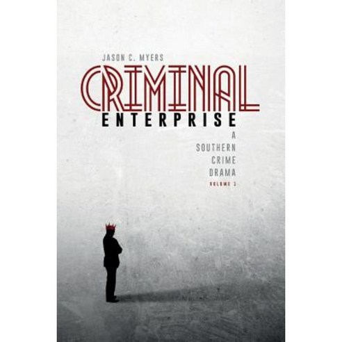Criminal Enterprise: A Southern Crime Drama Paperback, Palmetto Publishing Group