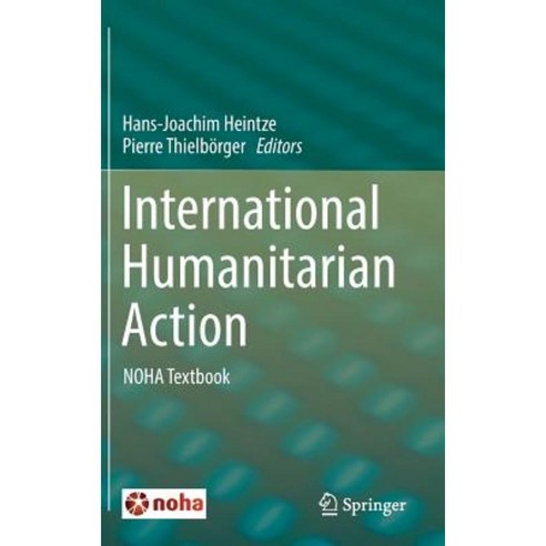International Humanitarian Action: Noha Textbook Hardcover, Springer