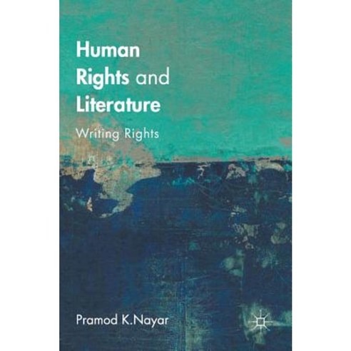 Human Rights and Literature: Writing Rights Hardcover, Palgrave MacMillan