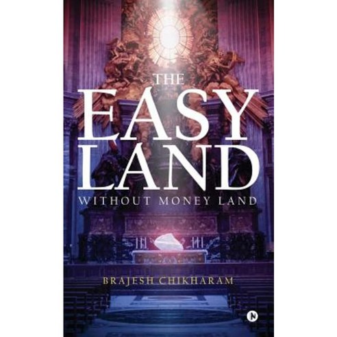 The Easy Land: Without Money Land Paperback, Notion Press, Inc.