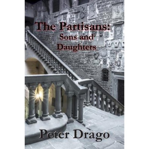 The Partisans: Sons and Daughters Paperback, Createspace