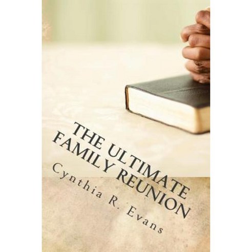 The Ultimate Family Reunion Paperback, Createspace
