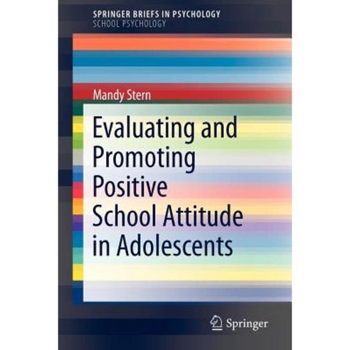 Evaluating and Promoting Positive School Attitude in Adolescents Paperback, Springer