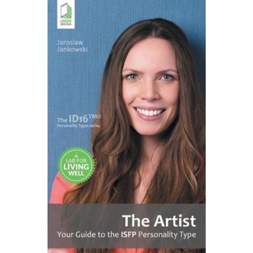 The Artist: Your Guide to the Isfp Personality Type Paperback, Logos ...