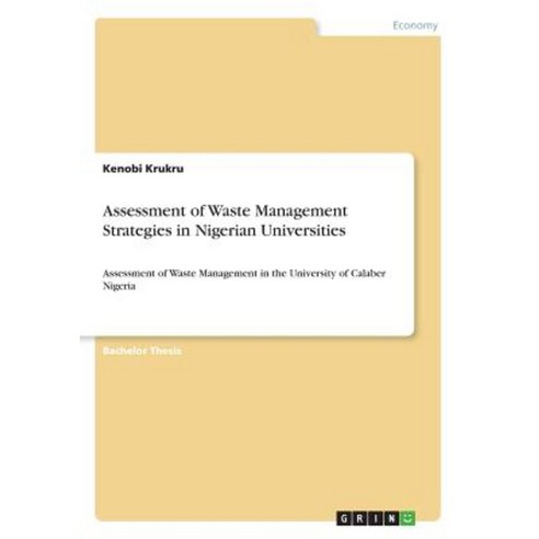 Assessment of Waste Management Strategies in Nigerian Universities Paperback, Grin Publishing