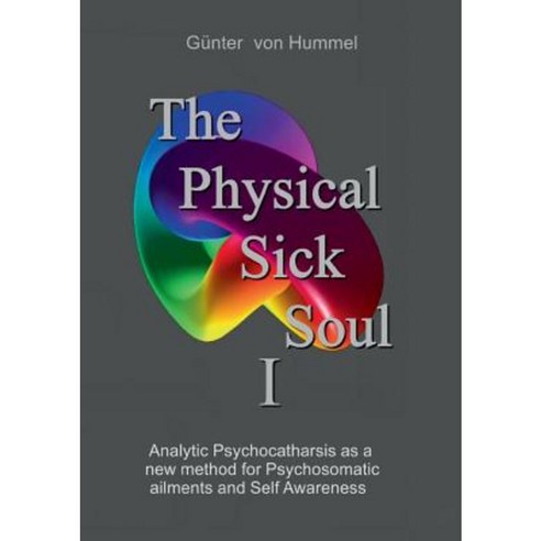 The Physical Sick Soul Paperback, Books on Demand
