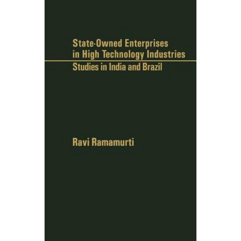 State-Owned Enterprises in High Technology Industries: Studies in India and Brazil Hardcover, Praeger