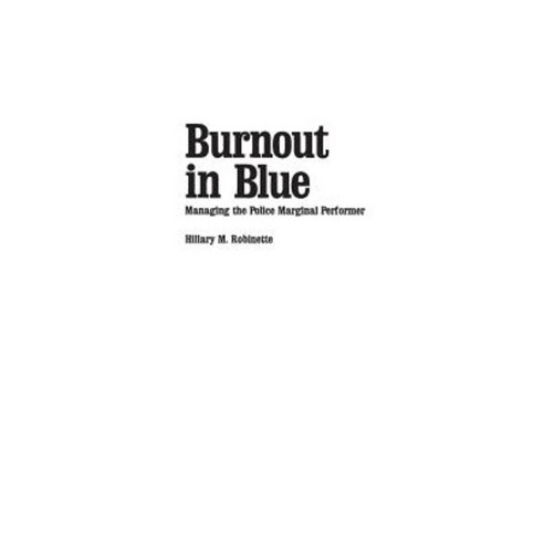 Burnout in Blue: Managing the Police Marginal Performer Paperback, Praeger Publishers