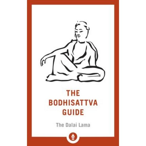 The Bodhisattva Guide: A Commentary on the Way of the Bodhisattva Paperback, Shambhala