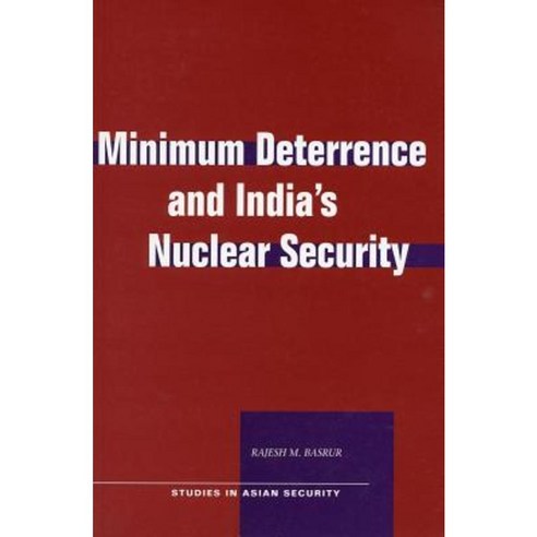 Minimum Deterrence and India''s Nuclear Security Hardcover, Stanford University Press