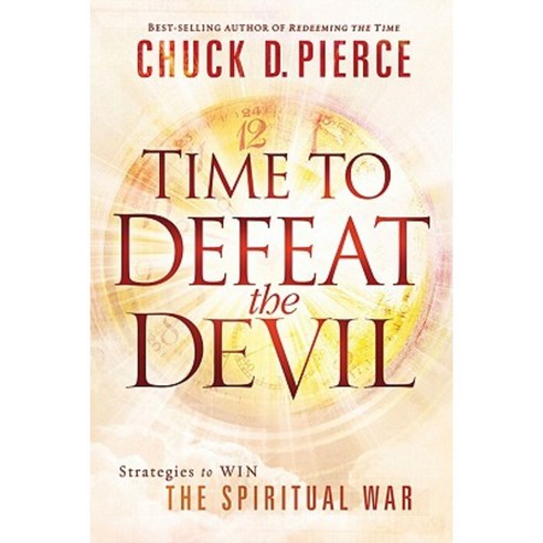 Time to Defeat the Devil Paperback, Charisma House