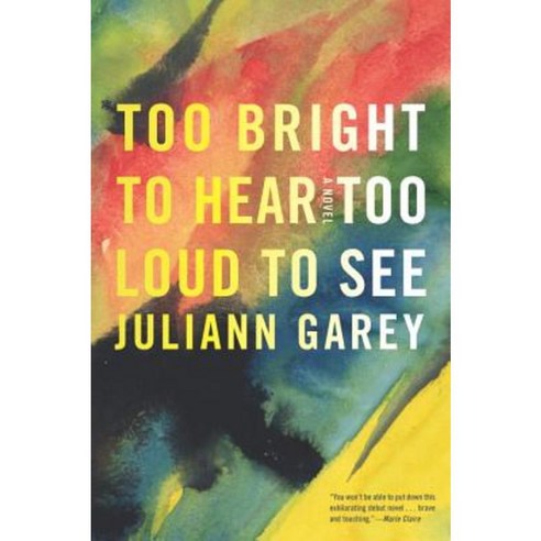 Too Bright to Hear Too Loud to See Paperback, Soho Press