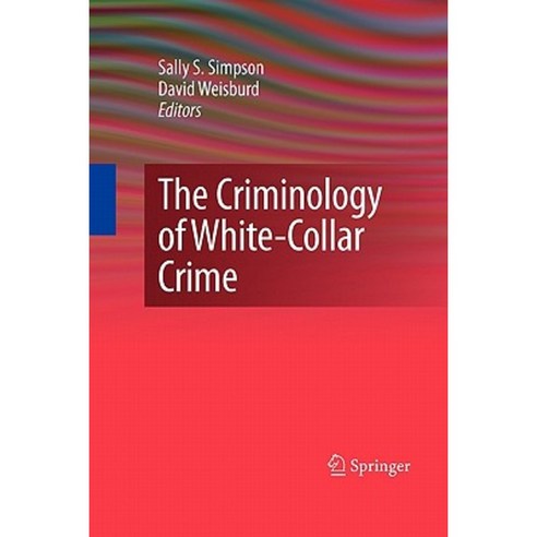 The Criminology of White-Collar Crime Paperback, Springer