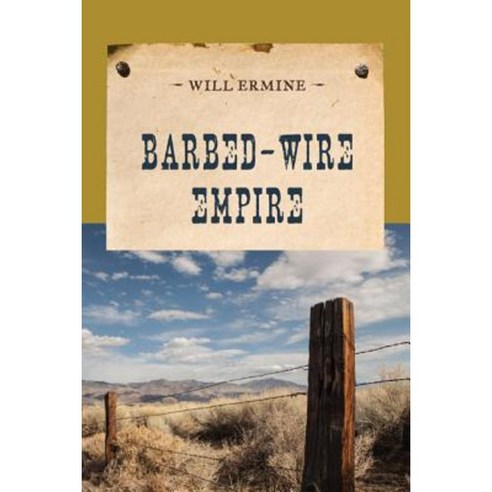 Barbed-Wire Empire Paperback, M. Evans and Company