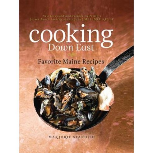 Cooking Down East: Favorite Maine Recipes Paperback, Down East Books