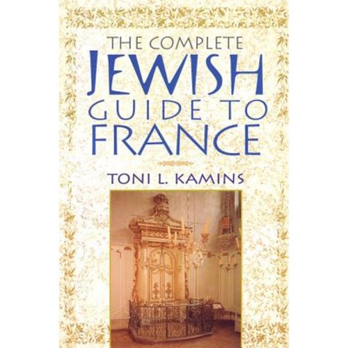 The Complete Jewish Guide to France Paperback, St. Martins Press-3pl