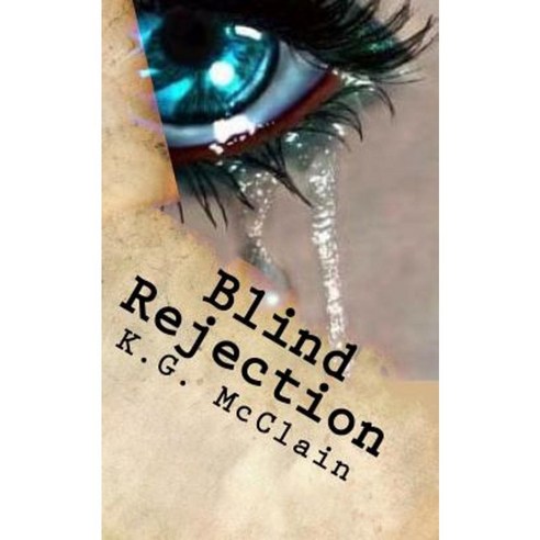 Blind Rejection: The Blind Trilogy Book 1 Paperback, Createspace