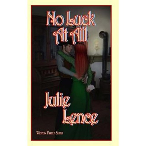 No Luck at All: Weston Family Series Paperback, Createspace