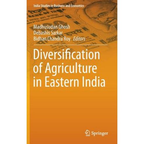 Diversification of Agriculture in Eastern India Hardcover, Springer
