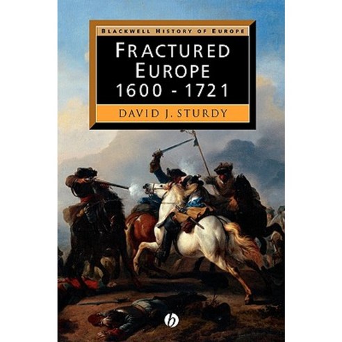Fractured Europe: 1600 - 1721 Paperback, Wiley-Blackwell