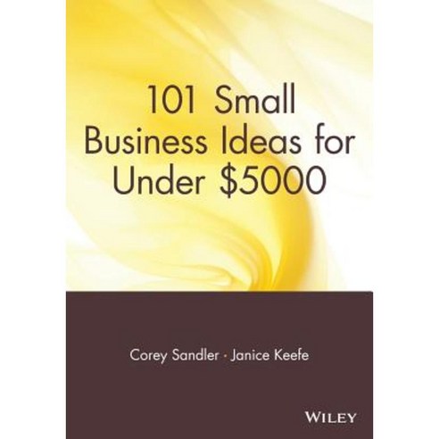 101 Small Business Ideas for Under $5000 Paperback, Wiley
