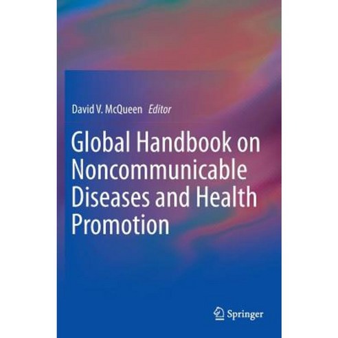 Global Handbook on Noncommunicable Diseases and Health Promotion Hardcover, Springer