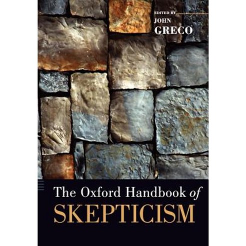 The Oxford Handbook of Skepticism Paperback, Oxford University Press, USA