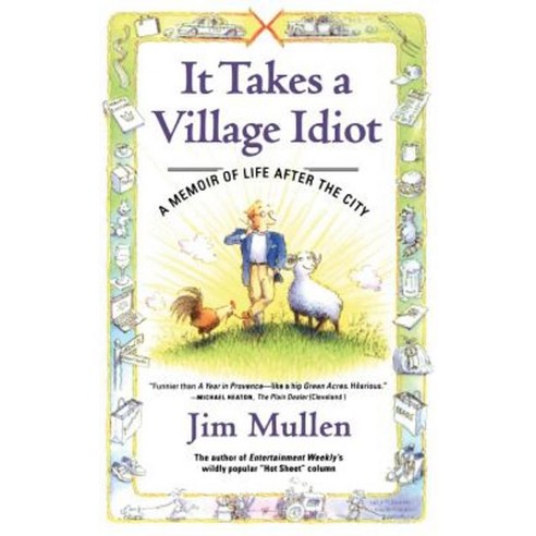 It Takes a Village Idiot: A Memoir of Life After the City Paperback, Simon & Schuster